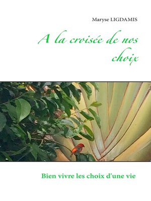cover image of A la croisée de nos choix